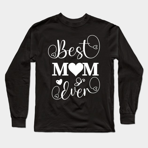 Best Mom Ever Cursive Long Sleeve T-Shirt by CityTeeDesigns